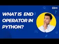 What is end parameter in python