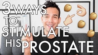 3 ways to stimulate his prostate give your guy the best orgasm the check up jake mossop