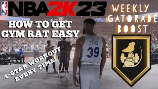NBA 2K23 EASY GYM RAT BADGE Easy Weekly Gatorade Facility Routine 4 Star Workout Every Time
