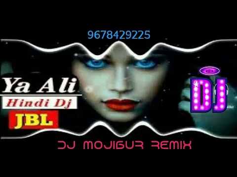 Download MP3 Ya Ali Hard Dj Bass Mix [GANSTER] Dj Mojibur Remix{9678429225}