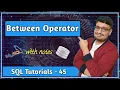BETWEEN Operator NOT BETWEEN Operator Logical Operators SQL Tutorial PART 45
