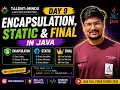 Day 9 Encapsulation Static Final in Java Complete OOP Tutorial Java Full Stack Course 2026