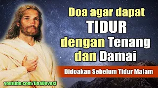 Download Doa agar dapat Tidur dengan Tenang dan Damai ( Sebelum Tidur Malam ) | Doa Katolik MP3