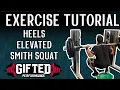 Exercise Tutorial - Heels Elevated Smith Squat