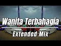 Download Lagu Kota Marudu Remix - Wanita Terbahagia ( ExtendedMix )