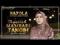 Download Lagu Rayola - Taguriah Mambari Tangih (Official Music Video)