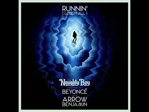 Download MP3 Naughty Boy ft Beyoncè- Runnin (Lose it all) (Official Audio)