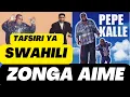 Lagu Zonga Aime | Pepe Kalle | Tafsiri ya Swahili |  Empire Bakuba | Papy Tex | Emoro