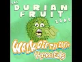 The Durian Fruit Song