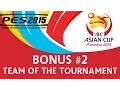 PES 2015 AFC Asian Cup Bonus #2 - TEAM OF THE TOURNAMENT