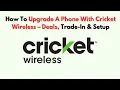 How To Upgrade A Phone With Cricket Wireless - Deals Trade-In Setup