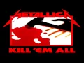 Metallica - Seek & Destroy (2016 Remastered)