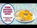 SLOW COOKER PIEROGIE SAUSAGE SUPPER THE INTERNET MADE ME DO IT