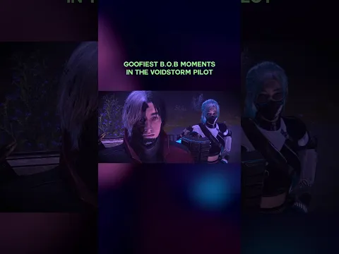 VOIDSTORM PILOT - Goofy B.O.B Moments