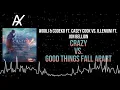 Crazy vs. Good Things Fall Apart (Illenium Mashup) (Tomorrowland 2026)