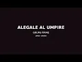 Alegale al umpire - letra grupo firme 
