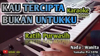 Download KAU TERCIPTA BUKAN UNTUKKU-KARAOKE,NADA WANITA|RATIH PURWASIH,LIRIK,HD MP3