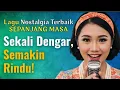 Download Lagu AMAZINGG‼️LAGU NOSTALGI4 PALING MENYEDIHKAN B4NGET  DAN COCOK MENEMANI HARIMU🎼🎧🔥
