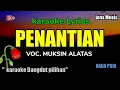 Download Lagu PENANTIAN || MUKSIN ALATAS || KARAOKE DANGDUT || NADA PRIA @Jonsmusic