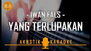 Download Yang Terlupakan - Iwan Fals | Akustik Karaoke MP3