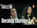 Download Lagu Asiye ve Doruk'tan 'Biliyorsun' düeti... - Kardeşlerim 7. Bölüm