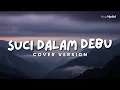 Lagu Suci Dalam Debu - IKLIM | Cover By YourHpdut
