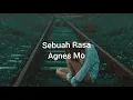 Agnez Monica - Sebuah Rasa (lirik)