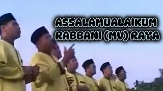 Download ASSALAMUALAIKUM (RAYA) MUSIC VIDEO~RABBANI MP3