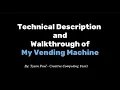 Technical Description and Walkthrough of Ty s Vending Machine Code Lab