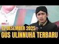 Lagu PENGAJIAN GUS ULINNUHA TERBARU 2025