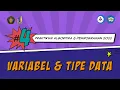 4 Variabel dan Tipe Data - Praktikum Algoritma dan Pemrograman 2022