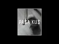PA$A KU$ - cicikuş