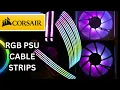 Corsair RGB PSU Cable Stips are good BUT