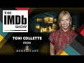 Hereditary Star Toni Collette on How Acting Put Her in the Hospital The IMDb Show