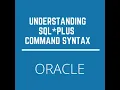 Oracle SQL PLUS Understanding Command Syntax