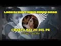Lagu DJ DHUT INDIA VIRAL❗CHAAYA HAI JO DIL PE REMIX 2023 R.E(Endhy IzZback)