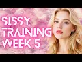 Sissy Training Week 5