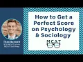 MCAT Psychology and Sociology Review Advice from Perfect 528 MCAT Scorer