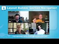 Module of the Week Layout Builder Section Navigation