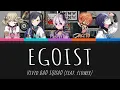 Download Lagu Egoist (エゴイスト) [FULL SONG] - Vivid BAD SQUAD feat. flower (Color Coded Lyrics) [プロセカ/ProjectSekai]