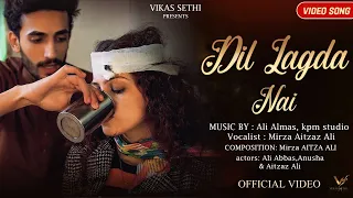 DIL LAGDA NAI : Full Video | Mirza Aitzaz Ali | New  Punjabi Song | Latest Punjabi Song
