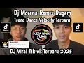 Download Lagu DJ MORENA REMIX DUGEM - DJ MELODY MORENA TREND DANCE VELOCITY TERBARU VIRAL TIKTOK 2025
