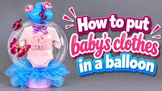 How to put a baby suit  in a bobo balloon without cutting, without additional equipment