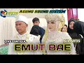 Download Lagu EMUT BAE - MEDLEY ALL ARTIS GELOMBANG 5 FT AGUNG SOUND SYSTEM LIVE CIATEUL