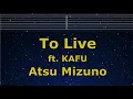 Download Lagu Karaoke♬ To Live ft. KAFU - Atsu Mizuno 【No Guide Melody】 Instrumental, Lyric Romanized