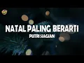 Download Lagu Natal Paling Berarti - Putri Siagian (Lirik) Lagu Natal Terbaru 2024