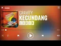 Download Lagu Gravity - Kecundang [Lirik]