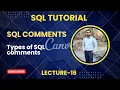 Comments in SQL Types of SQL comments SQL Tutorial Part 16