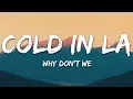 Download Lagu Why Don't We - Cold In LA (Lyrics)