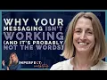Why Your Messaging Isn t Working And It s Probably Not the Words